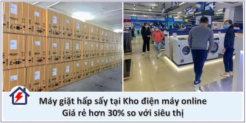 2. Mua máy giặt hấp sấy giá rẻ nhất tại Kho điện máy online