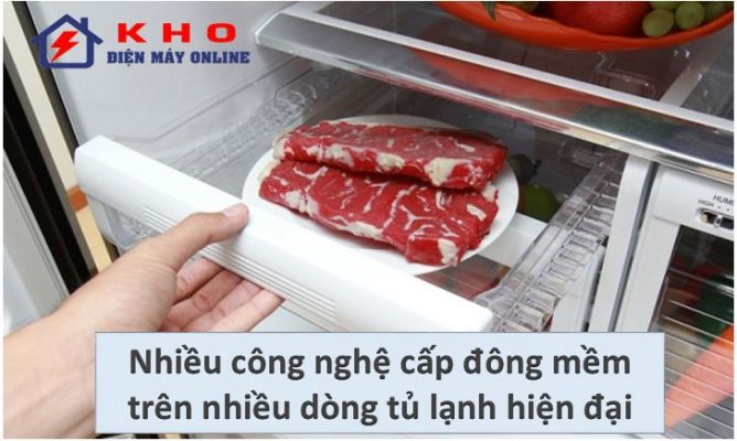 8. Các công nghệ cấp đông mềm trên tủ lạnh hiện đại