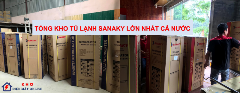 Tổng kho tủ lạnh Sanaky lớn nhất cả nước