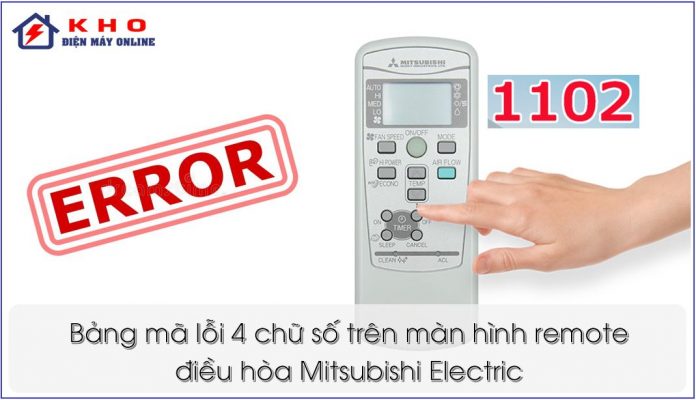 Bảng mã lỗi điều hòa Mitsubishi Electric - Tổng hợp các lỗi 4 chữ số trên màn hình Remote
