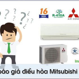 Bảng báo giá điều hòa Mitsubishi Electric [Cập nhật chi tiết]
