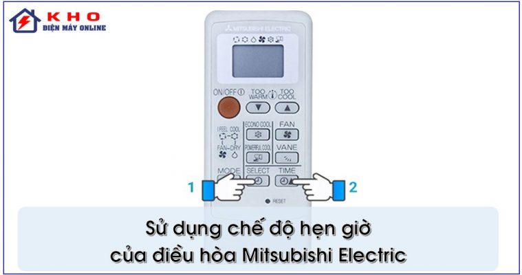 Cách sử dụng chế độ hẹn giờ trên máy lạnh Mitsubishi Electric