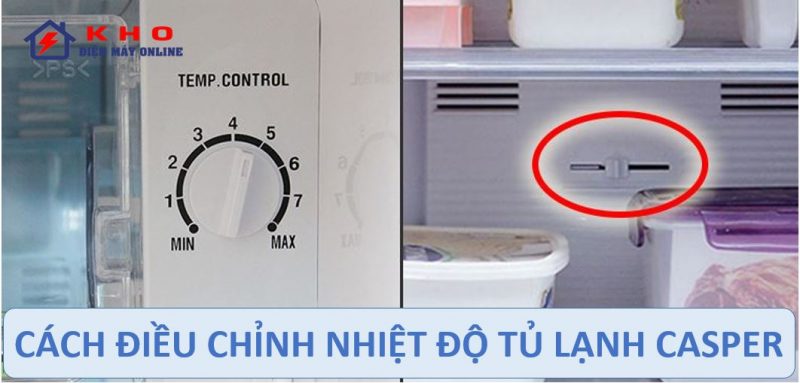 Cách điều chỉnh nhiệt độ tủ lạnh Casper