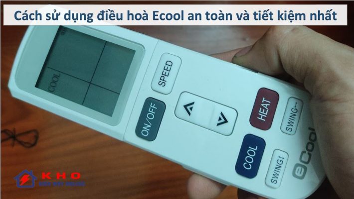 3. Cách sử dụng điều hoà Ecool an toàn và tiết kiệm điện nhất