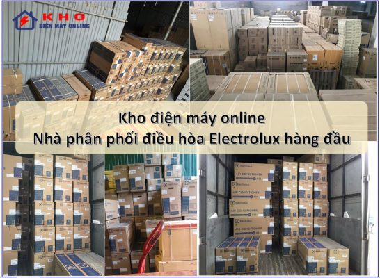 Kho điện máy online - Nhà phân phối điều hòa Electrolux hàng đầu