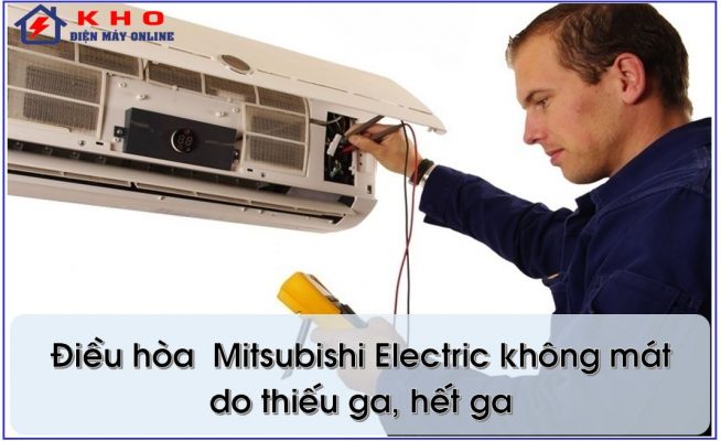 Máy lạnh Mitsubishi Electric bị thiếu gas hoặc hết gas