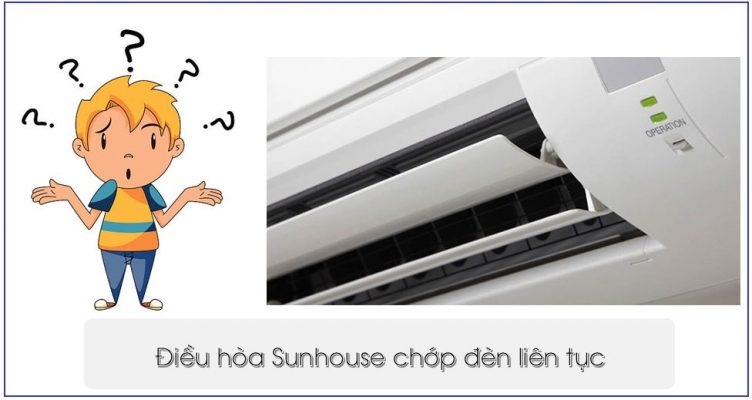 dieu hoa sunhouse chop den lien tuc 1