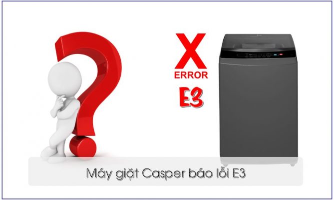 Máy giặt Casper báo lỗi E3
