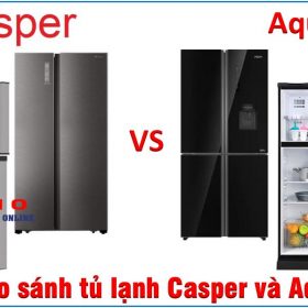 So sánh tủ lạnh Casper và Aqua【Chi tiết A-Z】