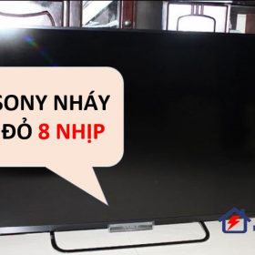 Tivi Sony nháy đèn đỏ 8 nhịp [ Nguyên nhân & Khắc phục ]