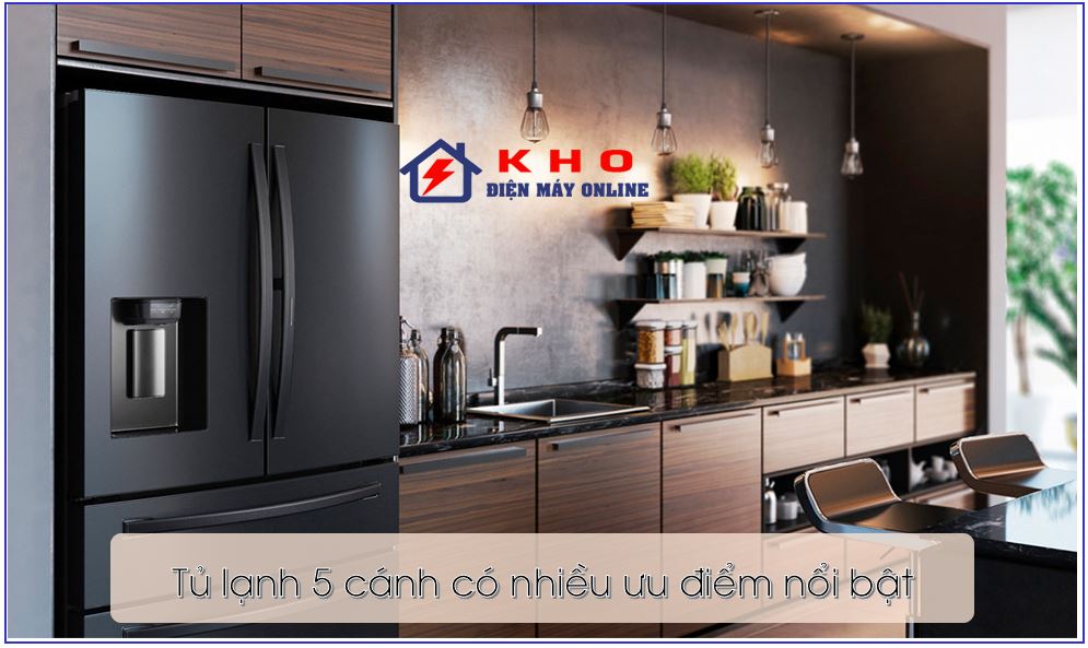 Những đặc điểm nổi bật của tủ lạnh 5 cánh là gì?