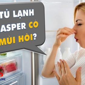 Tủ lạnh Casper có mùi hôi. Nguyên nhân và cách khắc phục