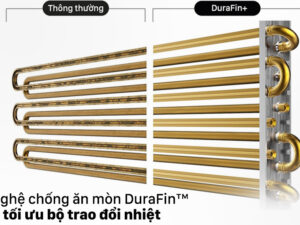 4. Hiện đại với công nghệ DuraFin™ chống ăn mòn, bảo vệ bộ trao đổi nhiệt tối ưu