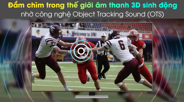 7. Đắm chìm trong thế giới âm thanh 3D sinh động nhờ công nghệ Object Tracking Sound (OTS)