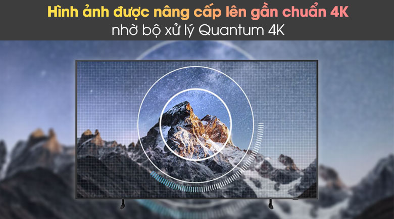 4. Hình ảnh được nâng cấp lên gần chuẩn 4K với bộ xử lý Quantum 4K