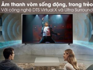 Giả lập âm thành vòm với công nghệ DTS Virtual:X và Ultra Surround trên chiếc tivi LG Nano79 43 inch