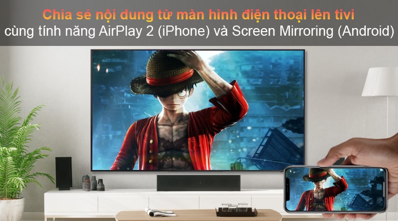 Trình chiếu nội dung từ màn hình điện thoại lên tivi qua tính năng AirPlay 2 (iPhone) và Screen Mirroring (Android)