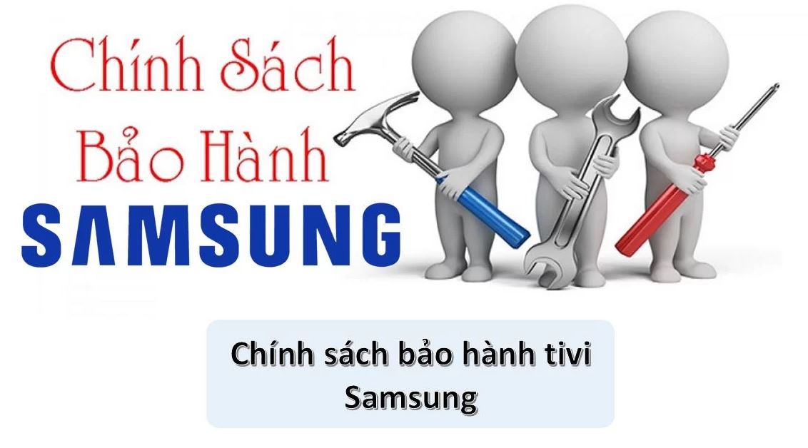 2. Chính sách bảo hành cụ thể Tivi Samsung 50 inch 