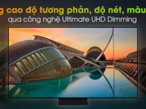 4. Tivi QLED | QA 55QN90A sở hữu công nghệ Ultimate UHD Dimming nâng cao độ tương phản, độ nét và màu sắc