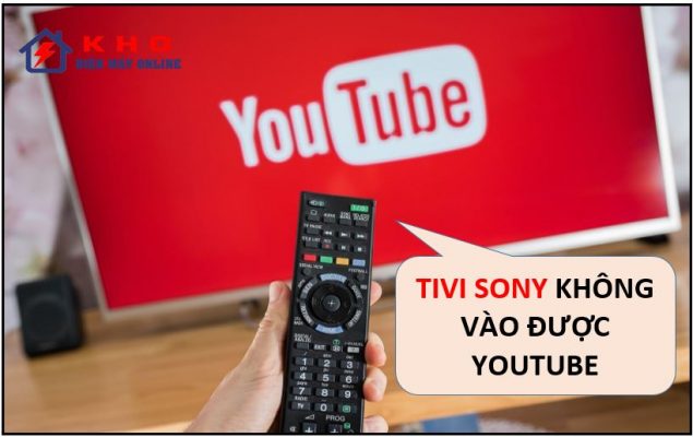 tivi sony khong vao duoc youtube 1