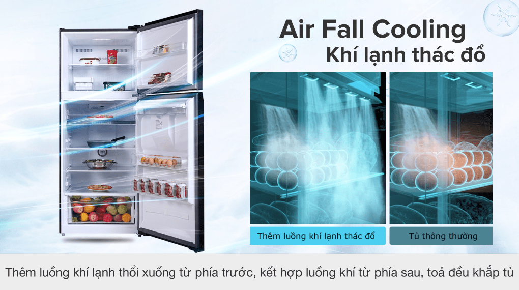 Hệ thống Air Fall Cooling lan tỏa đều hơi lạnh mỗi ngăn và toàn diện