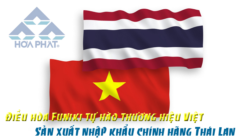 Điều hòa Funiki HSC24TAX tự hào là điều hoà thương hiệu của người Việt, sản xuất tại Thái Lan