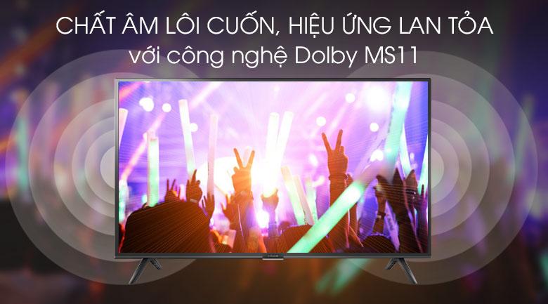 8. Chất lượng âm thanh lôi cuốn, hiệu ứng lan toả với công nghệ Dolby MS11