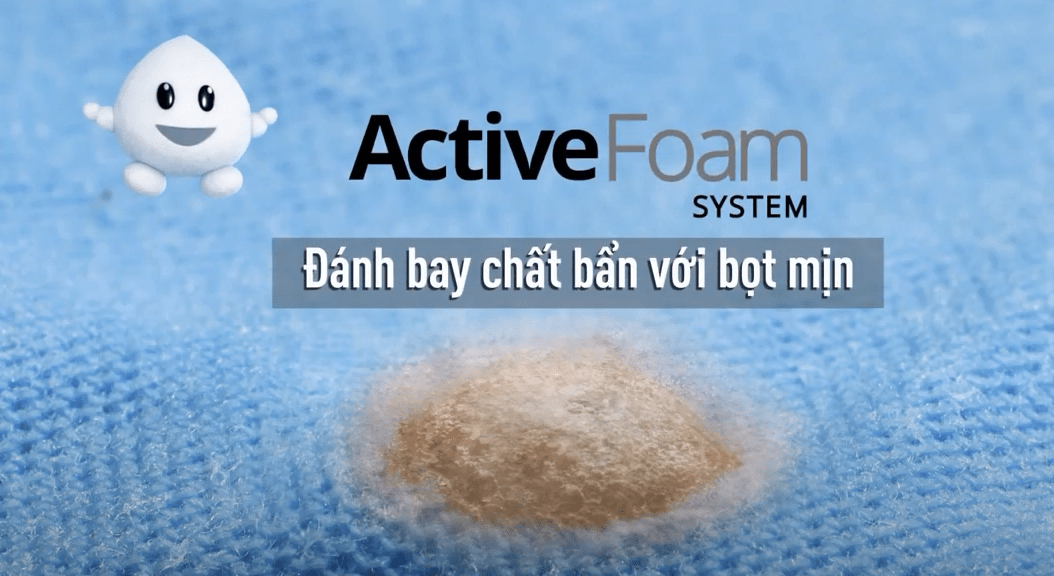 Công nghệ ActiveFoam giúp hòa tan bột giặt, đánh bay vết bẩn dễ dàng