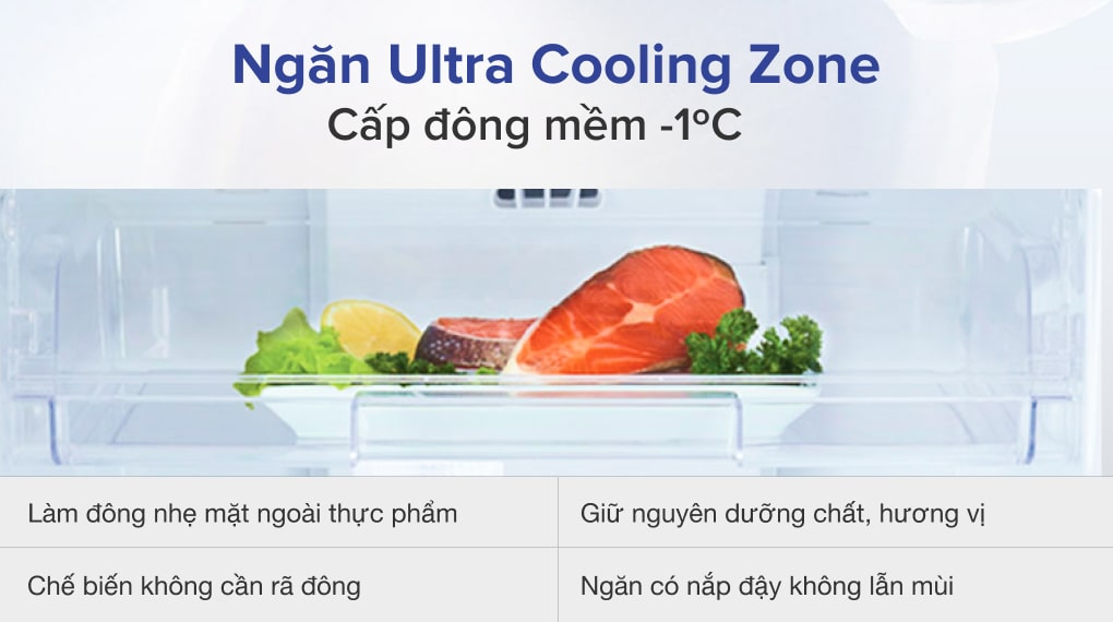 9. Ngăn cấp đông mềm Ultra Cooling Zone -1°C giữ được trọn vẹn độ tươi của thực phẩm