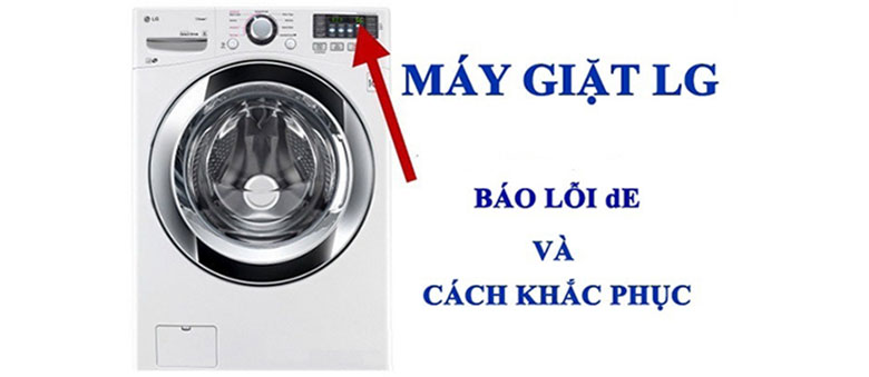 Bạn nên làm gì khi máy giặt LG báo lỗi DE