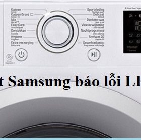 Khắc phục nhanh lỗi LE trên máy giặt Samsung