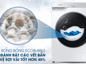 Công nghệ giặt bong bóng EcoBubble giúp hoà tan bột giặt, bảo vệ sợi vải tốt hơn 45%