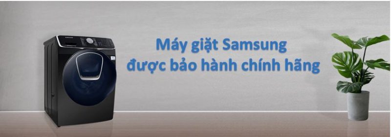 2. Điều kiện máy giặt Samsung được bảo hành hợp lệ.