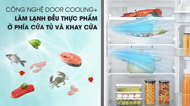 Công nghệ Door Cooling+ làm lạnh nhanh hơn cho thực phẩm gần cửa tủ