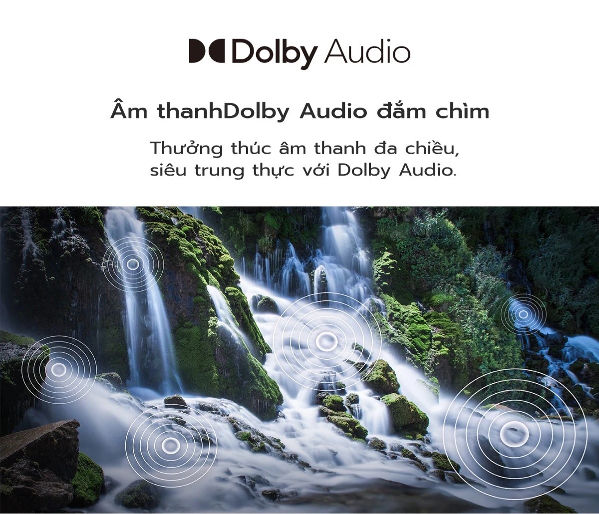 Trải nghiệm âm thanh vòm Dolby Atmos sống động