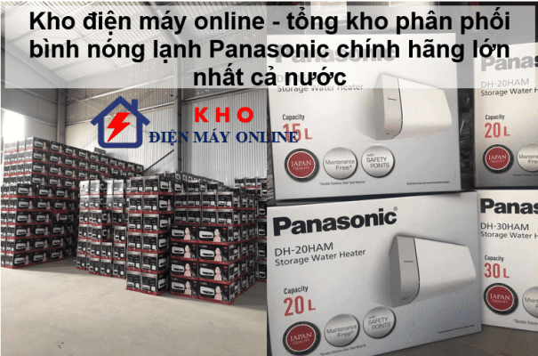 Kho điện máy online - tổng kho phân phối bình nóng lạnh Panasonic chính hãng lớn nhất cả nước