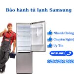Chính sách bảo hành tủ lạnh Samsung tại nhà