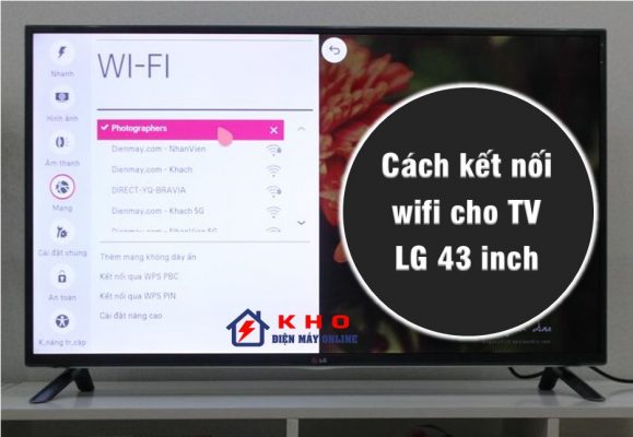Hướng dẫn cách kết nối wifi cho tivi LG 43 inch