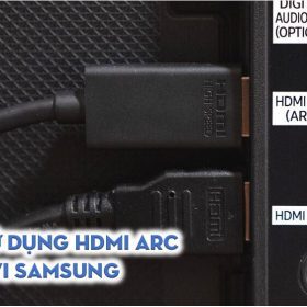 Cách sử dụng HDMI ARC trên tivi Samsung【Chi tiết】