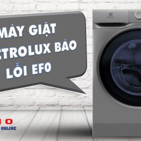 Nguyên nhân và khắc phục máy giặt Electrolux báo lỗi EF0
