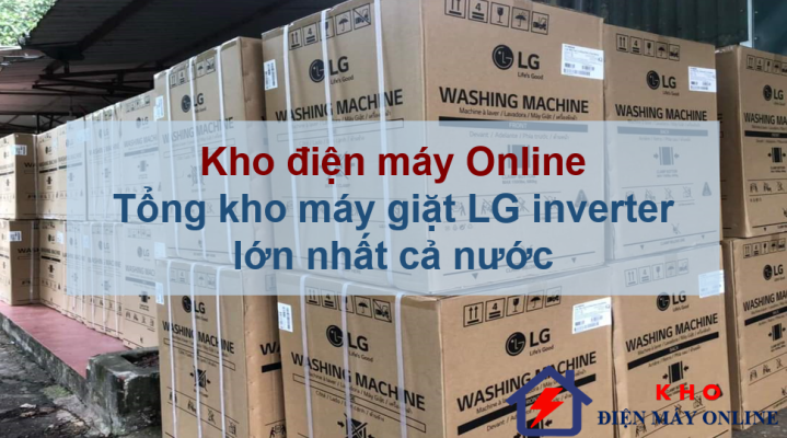 1. Kho điện máy Online | Tổng kho máy giặt LG inverter lớn nhất cả nước