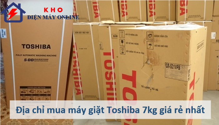 3. Địa chỉ mua máy giặt Toshiba 7kg giá rẻ nhất