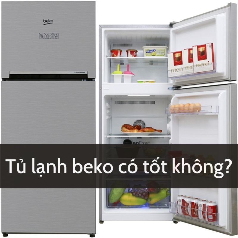 Review tủ lạnh Beko có tốt không?【Đánh giá | Từ A đến Z】