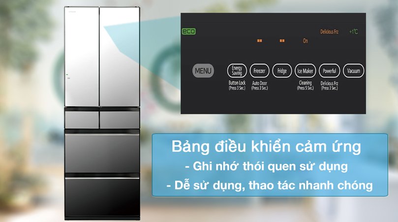 12. Tủ lạnh Hitachi thông minh với thiết kế bảng điều khiển cảm ứng tiện ích