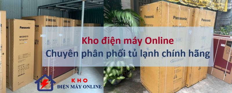 2. Kho điện máy Online | phân phối tủ lạnh chính hãng