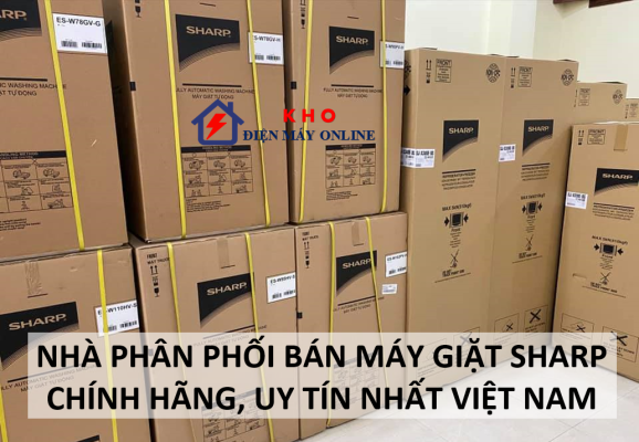 1. Nhà phân phối bán máy giặt Sharp Chính hãng, Uy tín nhất Việt Nam