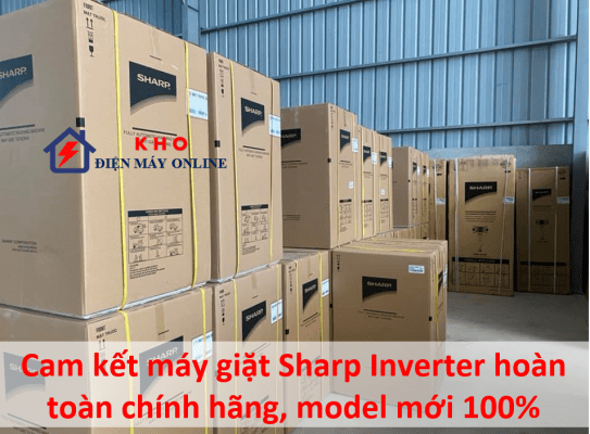 2. Cam kết máy giặt Sharp Inverter hoàn toàn chính hãng, model mới 100%