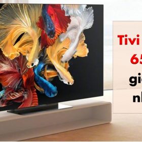 Tivi Xiaomi 65 inch giá bao nhiêu? Bảng giá mới nhất