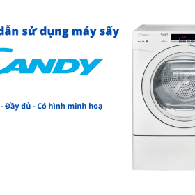 Hướng dẫn sử dụng máy sấy Candy chi tiết có hình ảnh