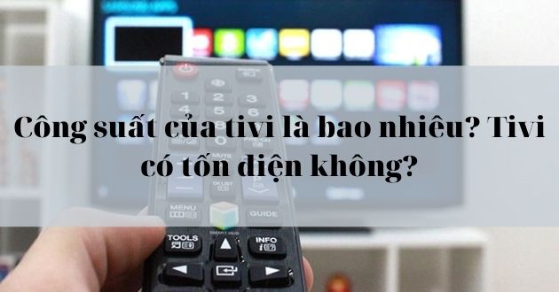 su dung tivi co ton dien khong 16